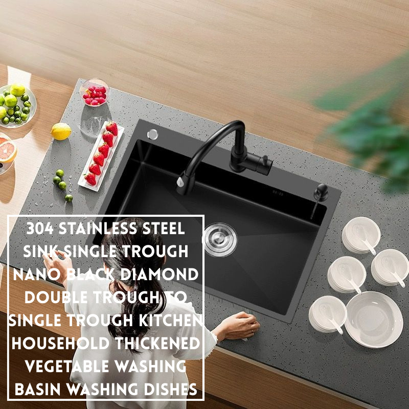 304 Stainless Steel Sink Single Trough Nano Black Diamond Double Trough To Single Trough Kitchen Household Thickened Vegetable Washing Basin Washing Dishes KS